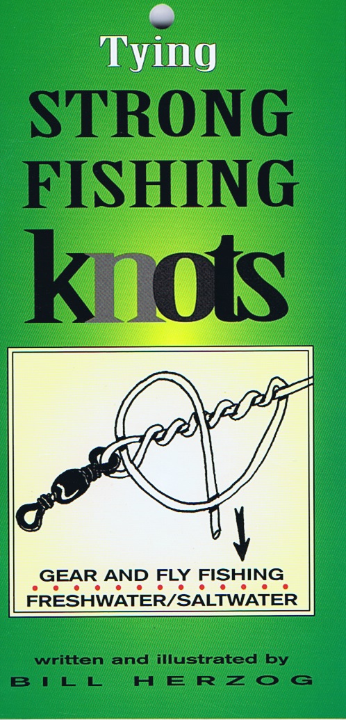 Tying Strong Fishing Knots by Bill Herzog